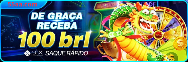 55aa Ganhe R$ 100,00 Gratis